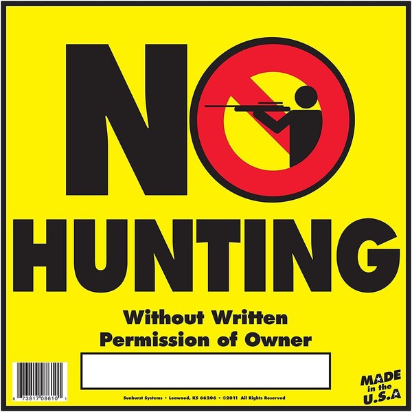 Sunburst Systems Sign No Hunting 12 in x 12 in 8610